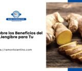 Descubre los Beneficios del Té de Jengibre para Tu Salud