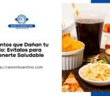 Alimentos que Dañan tu Hígado: Evítalos para Mantenerte Saludable