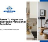 Transforma Tu Hogar con una Renovación Profesional: Guía Completa