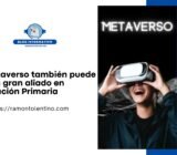 El Metaverso también puede ser un gran aliado en Educación Primaria