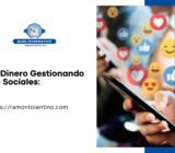 Gana Dinero Gestionando Redes Sociales: Guía Completa para el Éxito Digital