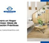 Guía para un Hogar Armonioso: Ideas de Decoración Prácticas